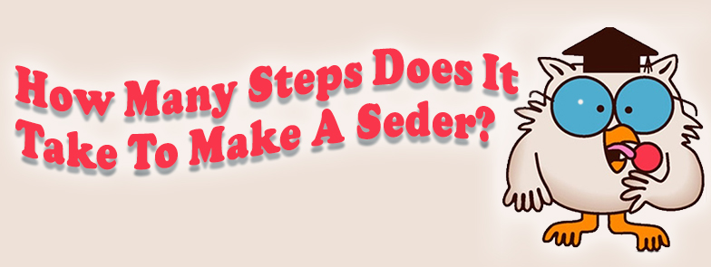 Steps to Make a Seder